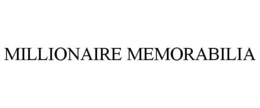 MILLIONAIRE MEMORABILIA trademark
