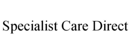 SPECIALIST CARE DIRECT trademark