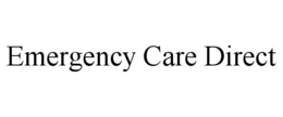 EMERGENCY CARE DIRECT trademark