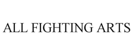 ALL FIGHTING ARTS trademark