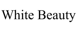 WHITE BEAUTY trademark