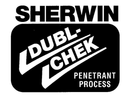 SHERWIN DUBL-CHEK PENETRANT PROCESS trademark