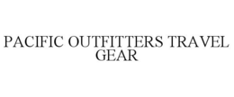 PACIFIC OUTFITTERS TRAVEL GEAR trademark