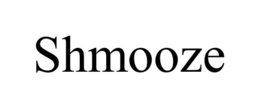 SHMOOZE trademark