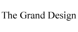 THE GRAND DESIGN trademark