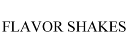 FLAVOR SHAKES trademark