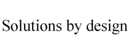 SOLUTIONS BY DESIGN trademark
