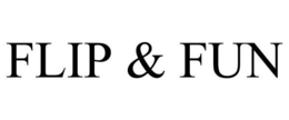 FLIP & FUN trademark
