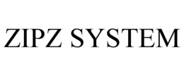 ZIPZ SYSTEM trademark