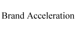 BRAND ACCELERATION trademark
