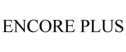 ENCORE PLUS trademark