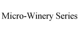 MICRO-WINERY SERIES trademark