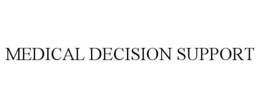 MEDICAL DECISION SUPPORT trademark