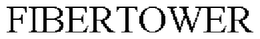 FIBERTOWER trademark