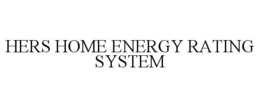 HERS HOME ENERGY RATING SYSTEM trademark