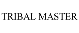 TRIBAL MASTER trademark