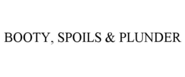 BOOTY, SPOILS & PLUNDER trademark