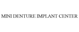MINI DENTURE IMPLANT CENTER trademark