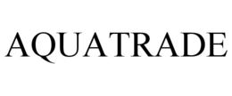 AQUATRADE trademark