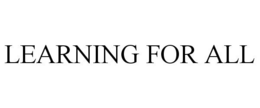 LEARNING FOR ALL trademark
