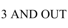 3 AND OUT trademark