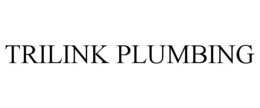 TRILINK PLUMBING trademark