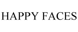HAPPY FACES trademark