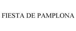 FIESTA DE PAMPLONA trademark