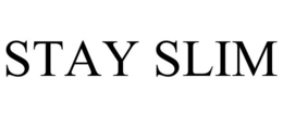 STAY SLIM trademark