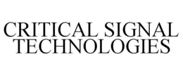 CRITICAL SIGNAL TECHNOLOGIES trademark