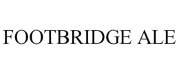 FOOTBRIDGE ALE trademark