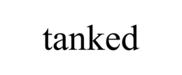 TANKED trademark