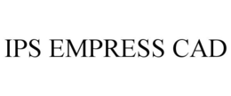 IPS EMPRESS CAD trademark