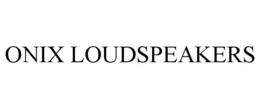 ONIX LOUDSPEAKERS trademark