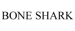 BONE SHARK trademark