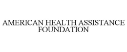 AMERICAN HEALTH ASSISTANCE FOUNDATION trademark