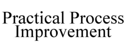 PRACTICAL PROCESS IMPROVEMENT trademark
