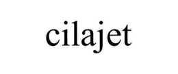 CILAJET trademark
