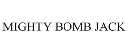 MIGHTY BOMB JACK trademark