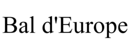 BAL D'EUROPE trademark