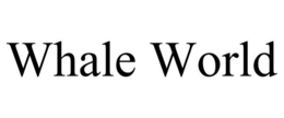 WHALE WORLD trademark