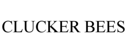 CLUCKER BEES trademark
