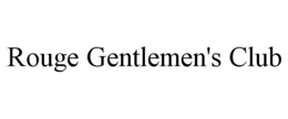ROUGE GENTLEMEN'S CLUB trademark