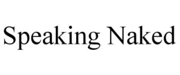 SPEAKING NAKED trademark