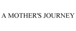 A MOTHER'S JOURNEY trademark