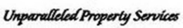 UNPARALLELED PROPERTY SERVICES trademark