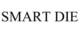 SMART DIE trademark