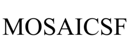 MOSAICSF trademark