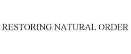 RESTORING NATURAL ORDER trademark