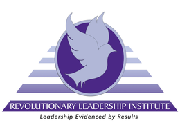 REVOLUTIONARY LEADERSHIP INSTITUTE LEADERSHIP EVIDENCED BY RESULTS trademark